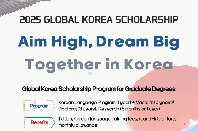  2025 Global Korea Scholarship(GKS) for Graduate Degrees( Application : 7 Feb - 3 Mar )